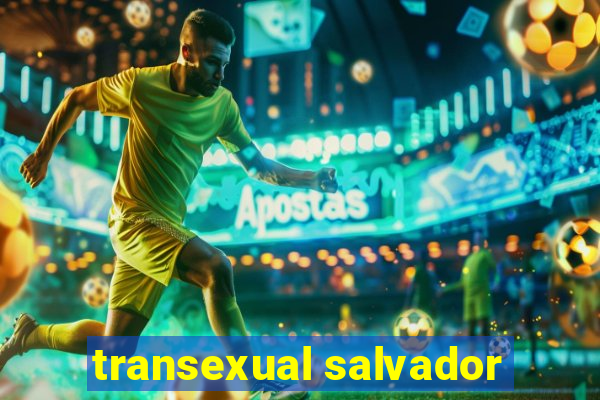 transexual salvador